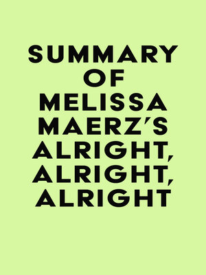cover image of Summary of Melissa Maerz's Alright, Alright, Alright